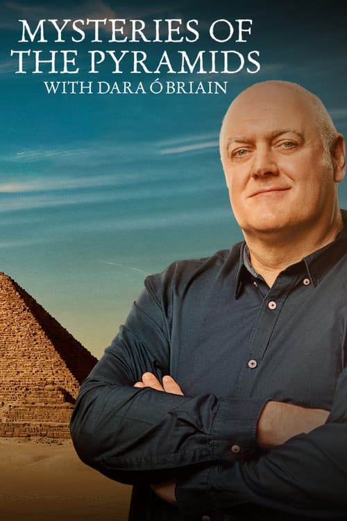 Mysteries of the Pyramids with Dara Ó Briain (2024)