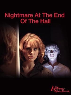 Nightmare at the End of the Hall (2008)