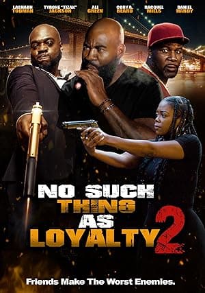 No Such Thing as Loyalty 2 (2023)