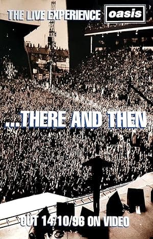 Oasis ...There And Then (1996)