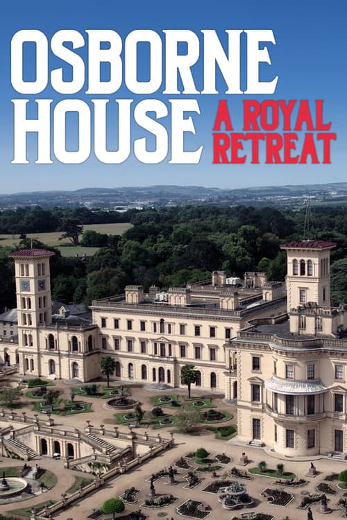 Osborne House: A Royal Retreat (2023)