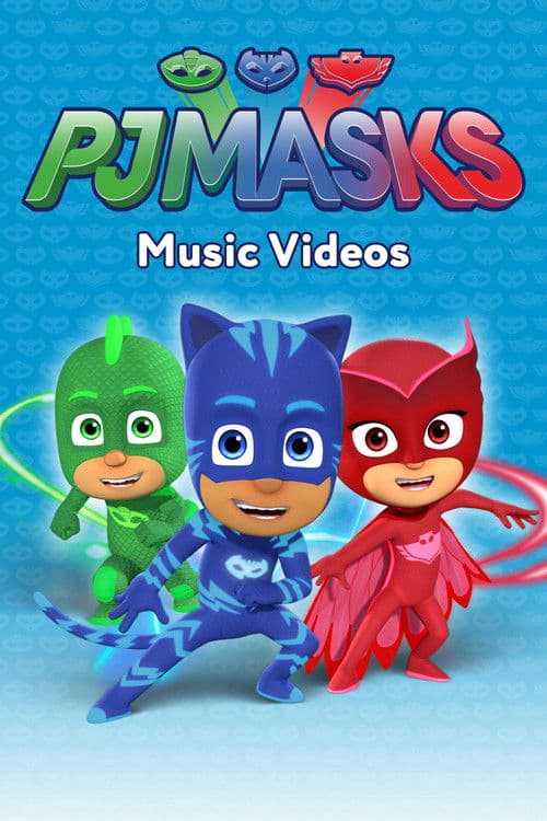 PJ Masks: Music Videos (2016)