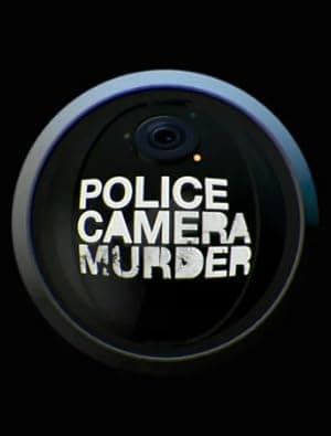 Police, Camera, Murder