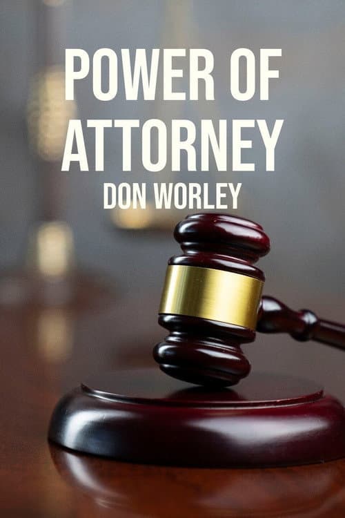 Power of Attorney: Don Worley (2021)