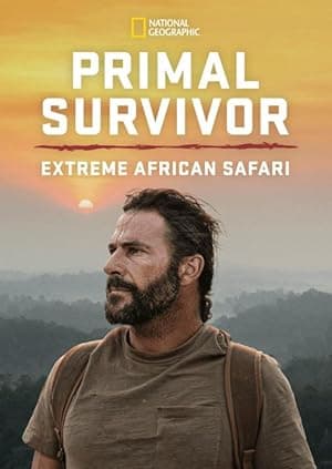 Primal Survivor: Extreme African Safari (2023)