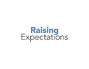 Raising Expectations