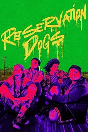 Reservation Dogs (2021)