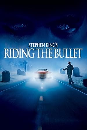Riding the Bullet (2004)