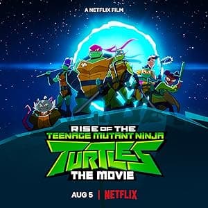 Rise of the Teenage Mutant Ninja Turtles: The Movie (2022)