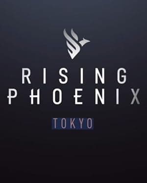 Rising Phoenix: Road to Tokyo
