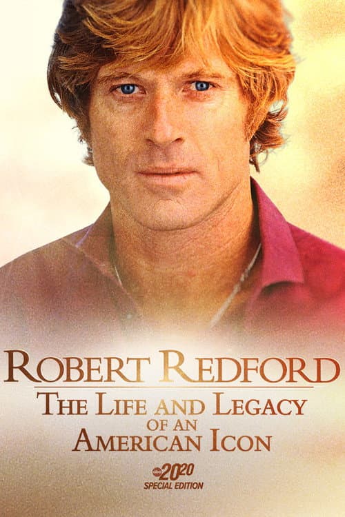 Robert Redford: The Life & Legacy of an American Icon (2025)