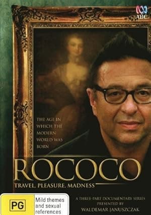 Rococo: Travel, Pleasure, Madness (2014)