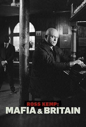 Ross Kemp: Mafia And Britain
