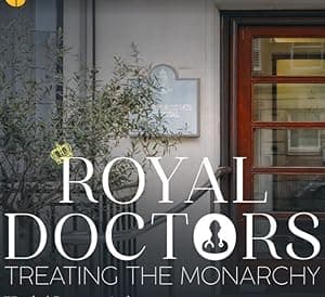 Royal Doctors: Treating the Monarchy