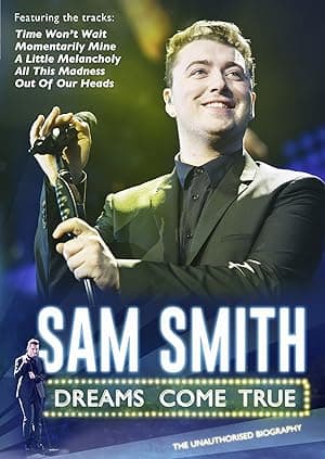 Sam Smith: Dreams Come True (2015)