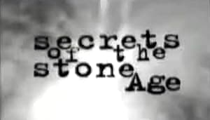 Secrets of the Stone Age