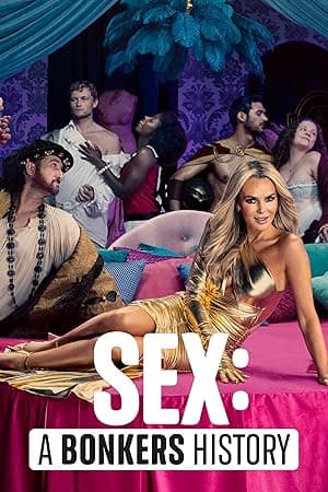 Sex: A Bonkers History (2023)