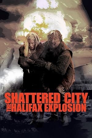 Shattered City: The Halifax Explosion (2003)