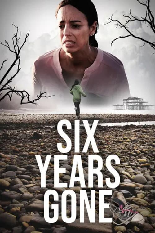 Six Years Gone (2022)