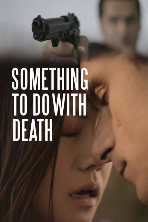 Something to Do with Death (2017)