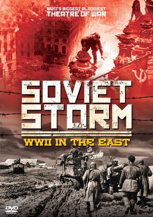 Soviet Storm: World War II in the East (2011)