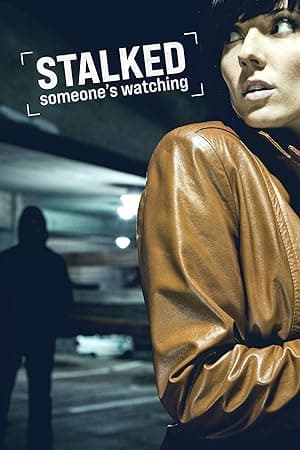 Stalked: Someone's Watching (2012)