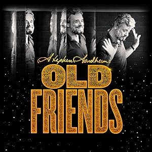 Stephen Sondheim’s Old Friends