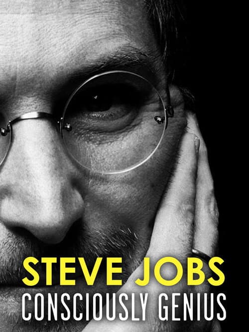 Steve Jobs: Consciously Genius (2012)