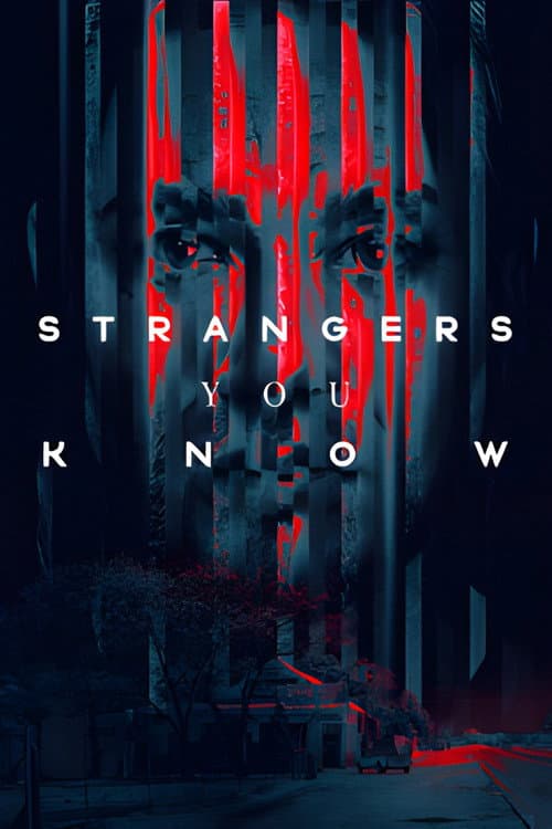 Strangers You Know (2021)