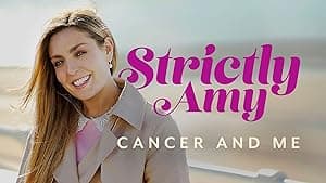 Strictly Amy: Cancer and Me