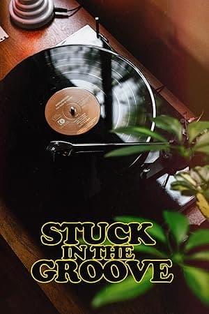 Stuck in the Groove (2021)