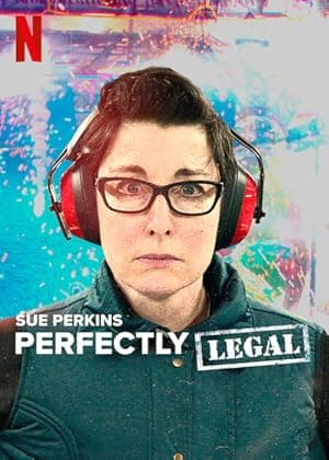Sue Perkins: Perfectly Legal (2022)