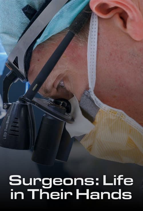Surgeons: Life in Their Hands (2017)