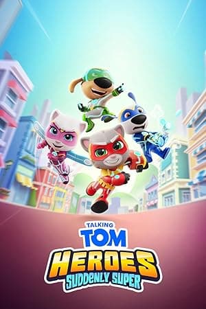 Talking Tom Heroes: Suddenly Super