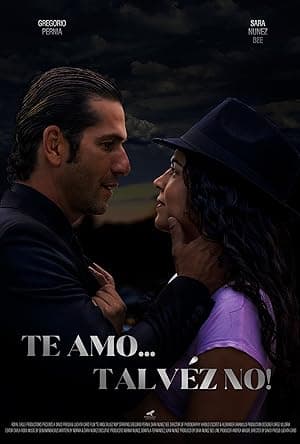 Te amo... talvéz no!