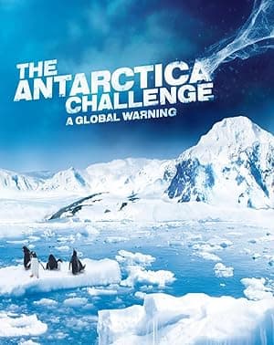 The Antarctica Challenge - A Global Warning