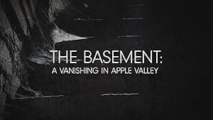 THE BASEMENT: A VANISHING IN APPLE VALLEY