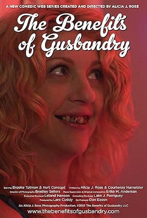The Benefits of Gusbandry (2016)