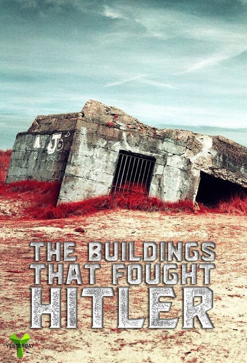 The Buildings That Fought Hitler (2021)