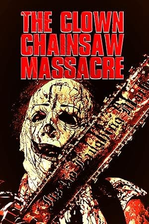 The Clown Chainsaw Massacre (2022)