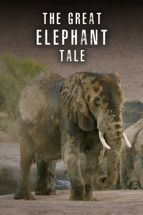 The Great Elephant Tale (2020)
