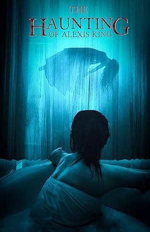 The Haunting of Alexis King