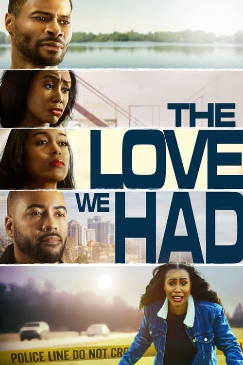 The Love We Had (2022)
