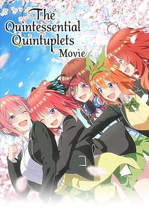 The Quintessential Quintuplets Movie (2022)
