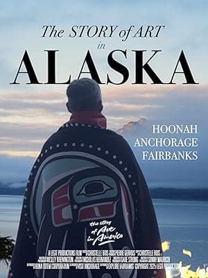 The Story of Art in Alaska (2025)
