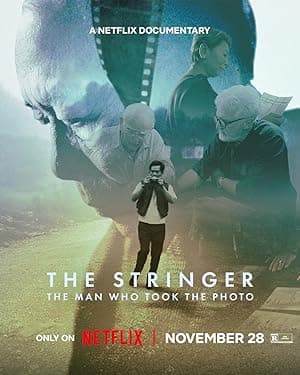 The Stringer: The Man Who Took the Photo