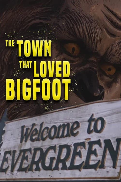 The Town That Loved Bigfoot (2020)