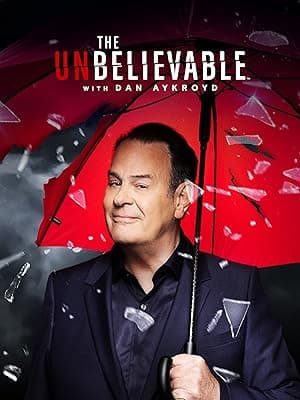 The UnBelievable with Dan Aykroyd (2023)