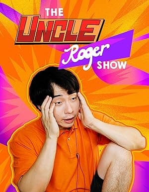 The Uncle Roger Show