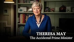 Theresa May: The Accidental Prime Minister (2024)